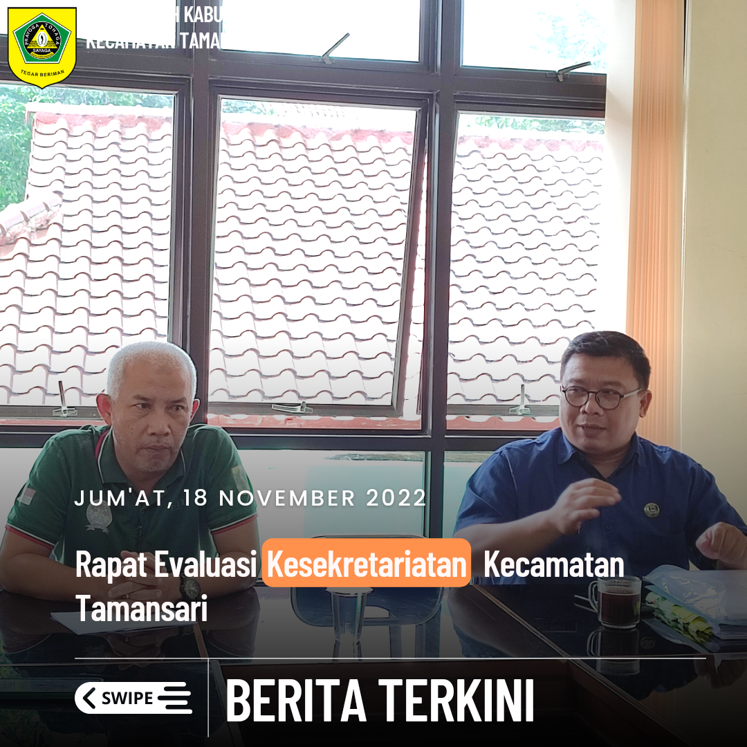 Plt. Sekcam Tamansari Pimpin Rapat Evaluasi Kesekretariatan Kecamatan Tamansari.